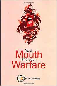Your Mouth And Your Warfare PB - D K Olukoya